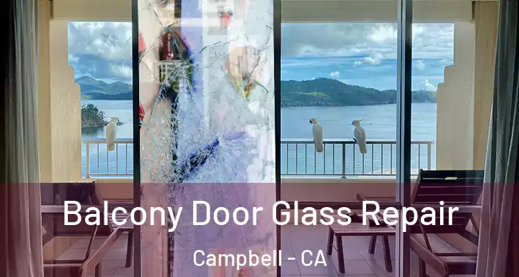  Balcony Door Glass Repair Campbell - CA