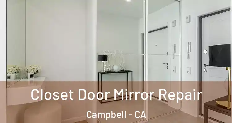  Closet Door Mirror Repair Campbell - CA