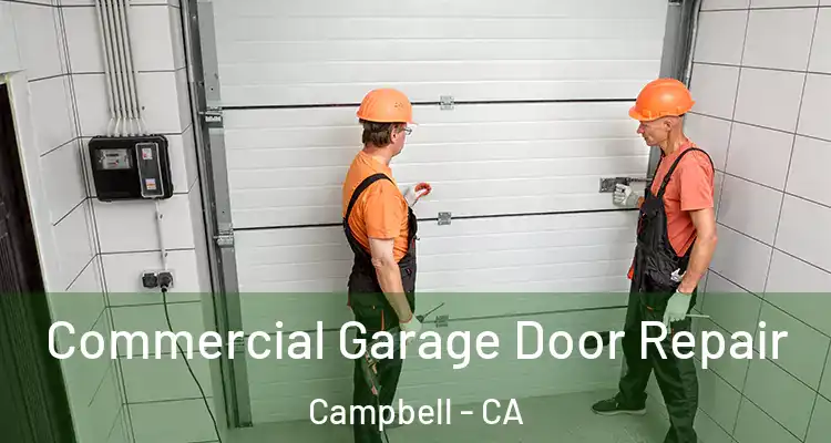  Commercial Garage Door Repair Campbell - CA