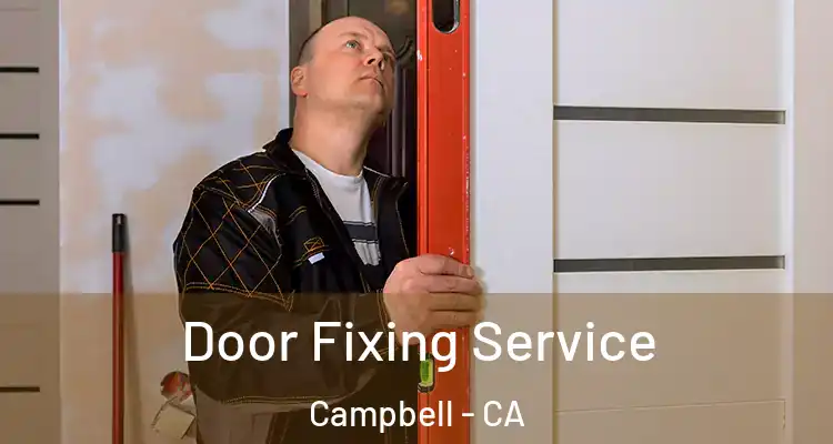  Door Fixing Service Campbell - CA