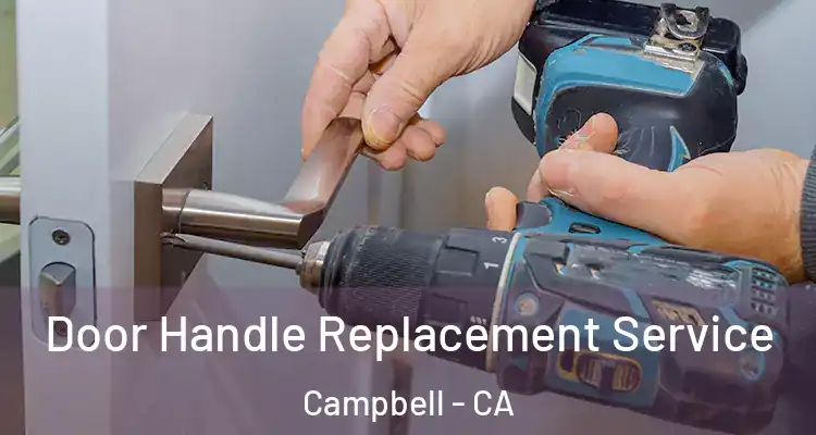  Door Handle Replacement Service Campbell - CA