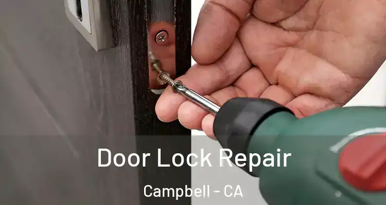  Door Lock Repair Campbell - CA