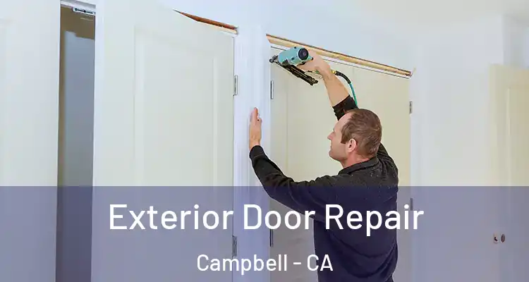  Exterior Door Repair Campbell - CA