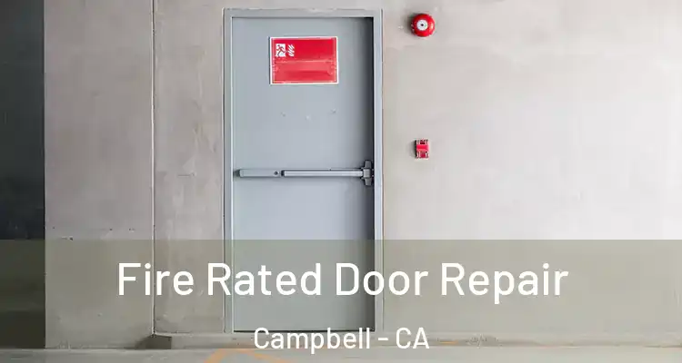  Fire Rated Door Repair Campbell - CA