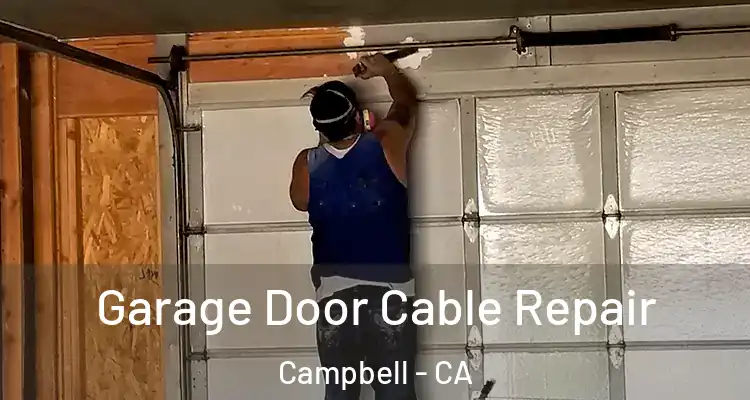  Garage Door Cable Repair Campbell - CA
