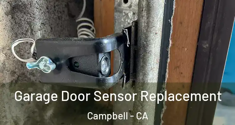  Garage Door Sensor Replacement Campbell - CA