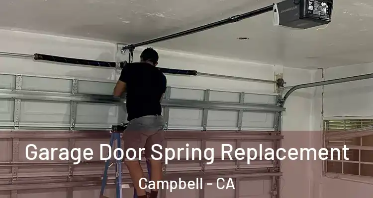  Garage Door Spring Replacement Campbell - CA