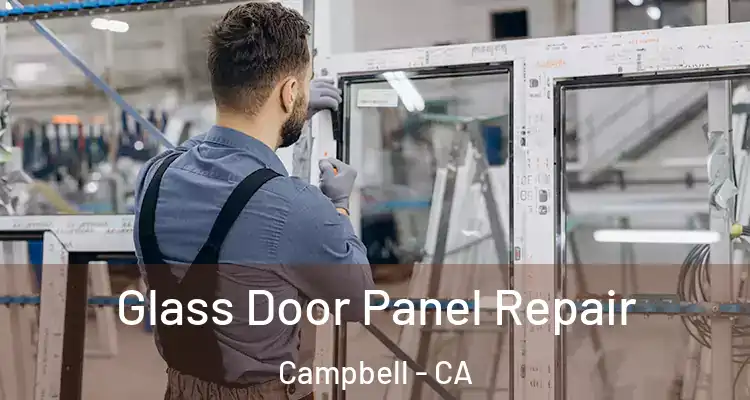  Glass Door Panel Repair Campbell - CA