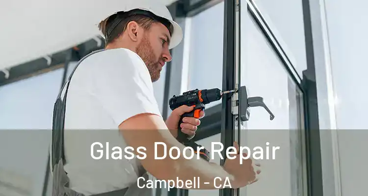  Glass Door Repair Campbell - CA