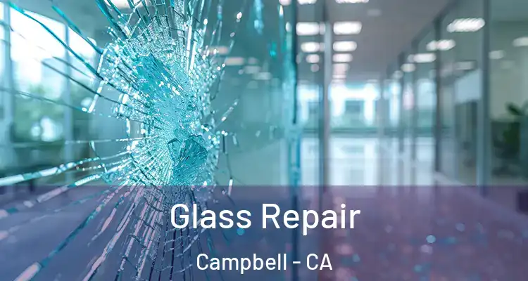  Glass Repair Campbell - CA