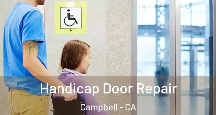  Handicap Door Repair Campbell - CA