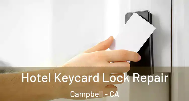  Hotel Keycard Lock Repair Campbell - CA