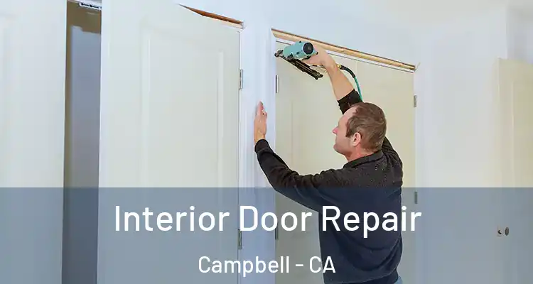  Interior Door Repair Campbell - CA