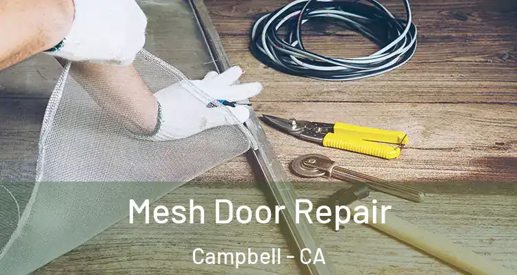 Mesh Door Repair Campbell - CA