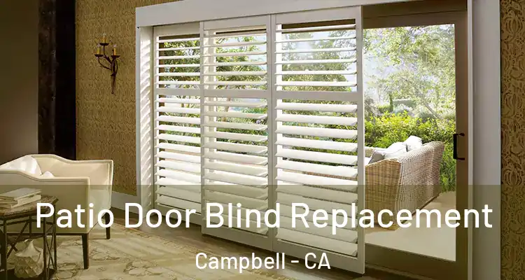  Patio Door Blind Replacement Campbell - CA