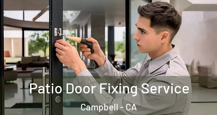  Patio Door Fixing Service Campbell - CA
