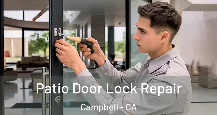 Patio Door Lock Repair Campbell - CA