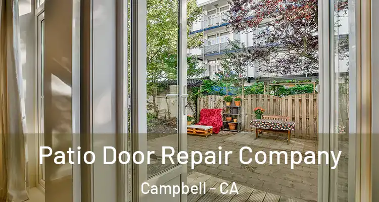  Patio Door Repair Company Campbell - CA