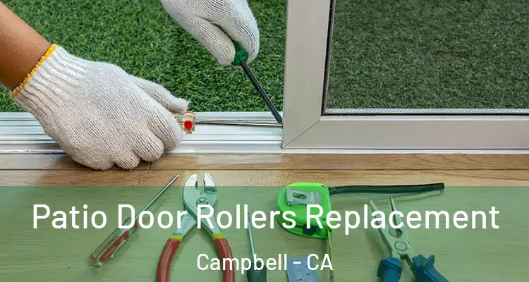  Patio Door Rollers Replacement Campbell - CA