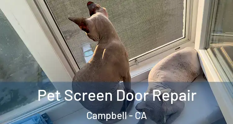 Pet Screen Door Repair Campbell - CA