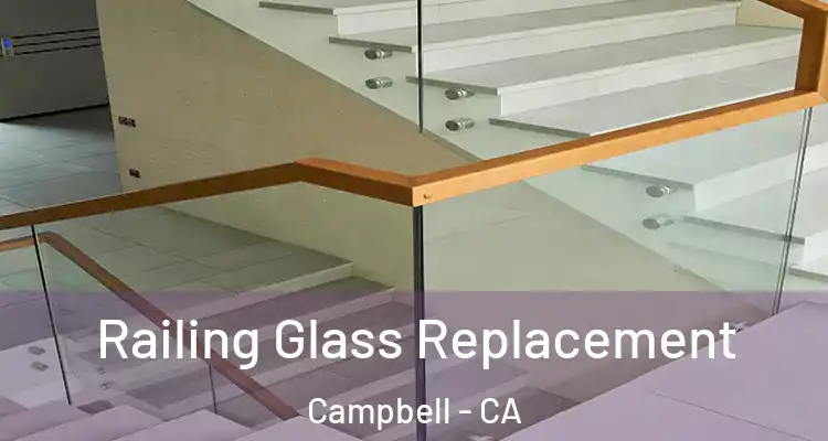 Railing Glass Replacement Campbell - CA