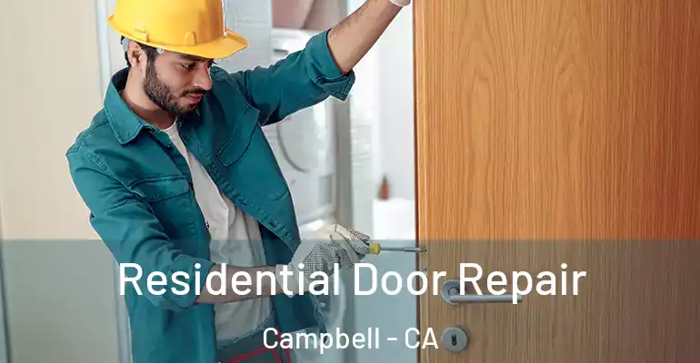  Residential Door Repair Campbell - CA