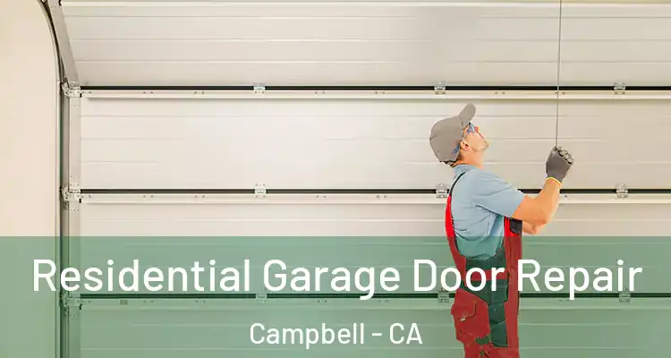  Residential Garage Door Repair Campbell - CA