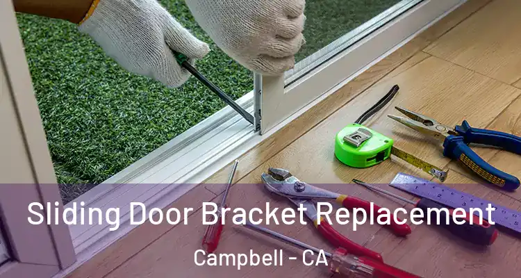  Sliding Door Bracket Replacement Campbell - CA