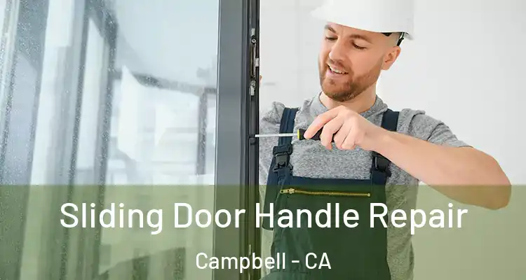  Sliding Door Handle Repair Campbell - CA