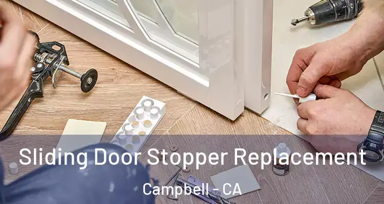  Sliding Door Stopper Replacement Campbell - CA