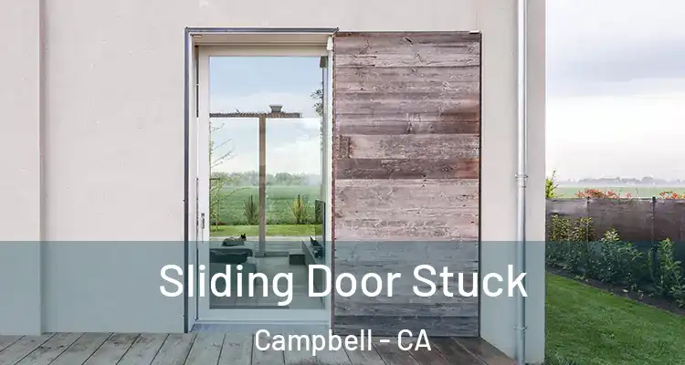  Sliding Door Stuck Campbell - CA