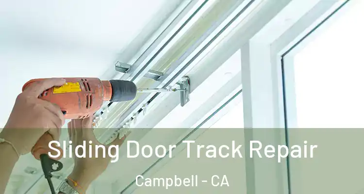  Sliding Door Track Repair Campbell - CA