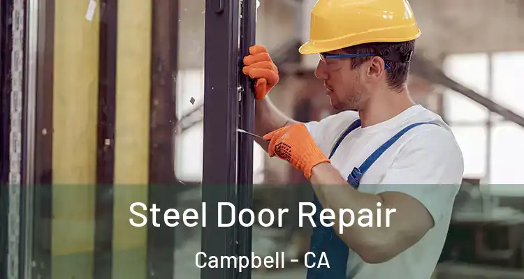  Steel Door Repair Campbell - CA