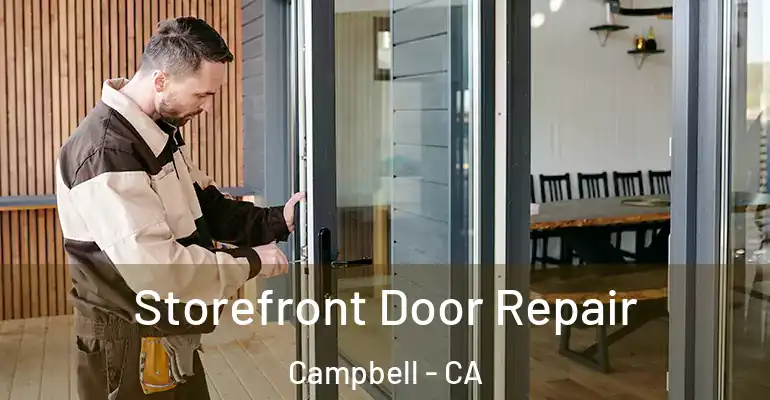  Storefront Door Repair Campbell - CA